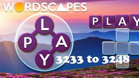 Wordscapes Level 3233 to 3248 .